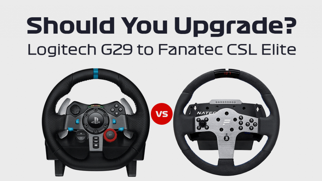 Should You Upgrade From A Logitech G29 to Fanatec CSL Elite Worth It?