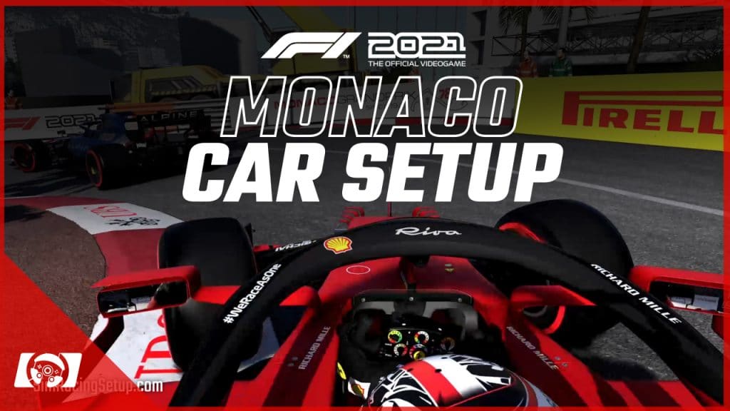 F1 2021 Monaco Setup Guide Best Race Setup