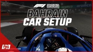 F1 2021 Bahrain Car Setup
