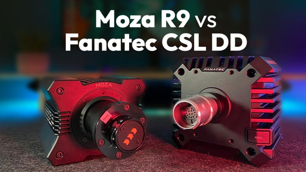 Moza R9 vs Fanatec CSL DD Which Wheel To Buy in 2024?