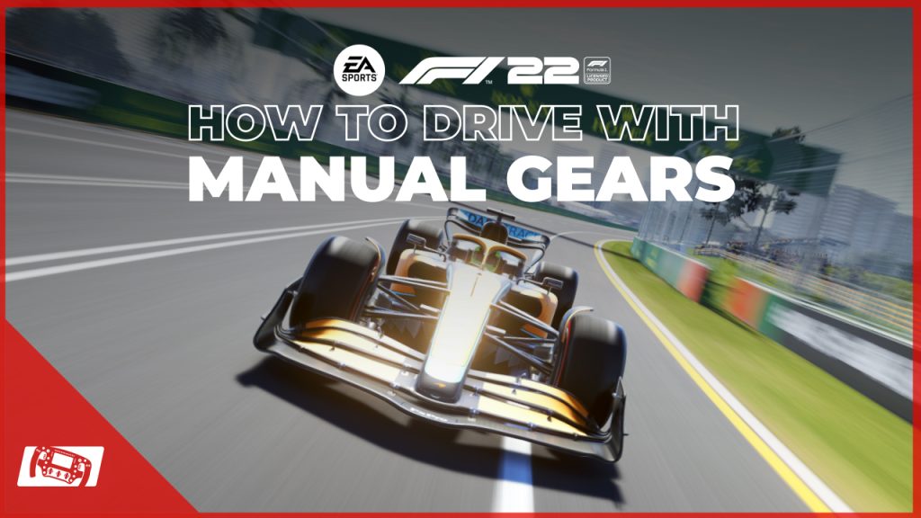 How To Drive With Manual Gears in F1 22 Learning Manual Gears