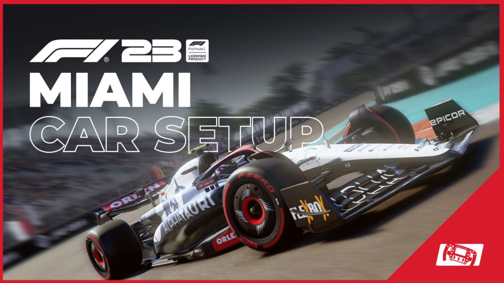 F1 23 Miami Car Setup Best Race Setup
