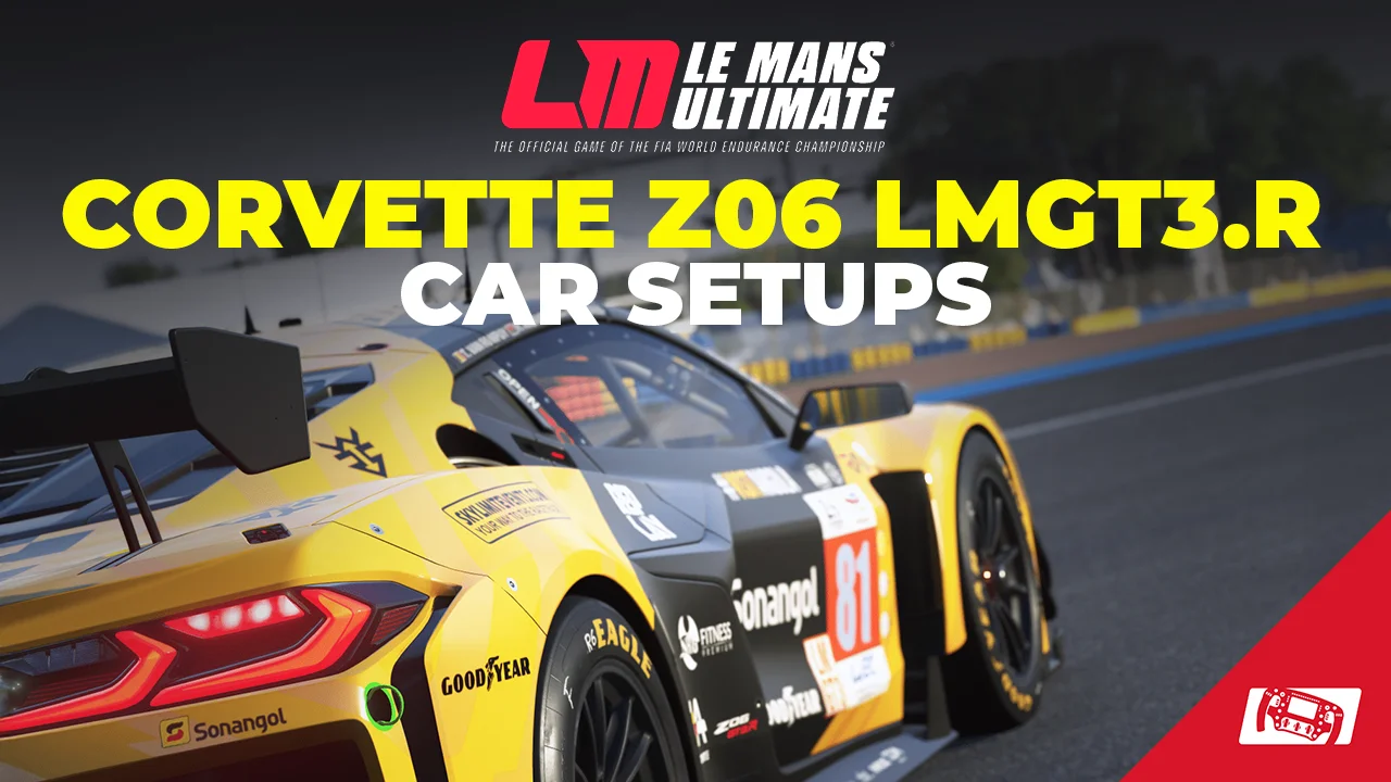 Corvette Z06 LMGT3.R LMU Car Setup Bundle